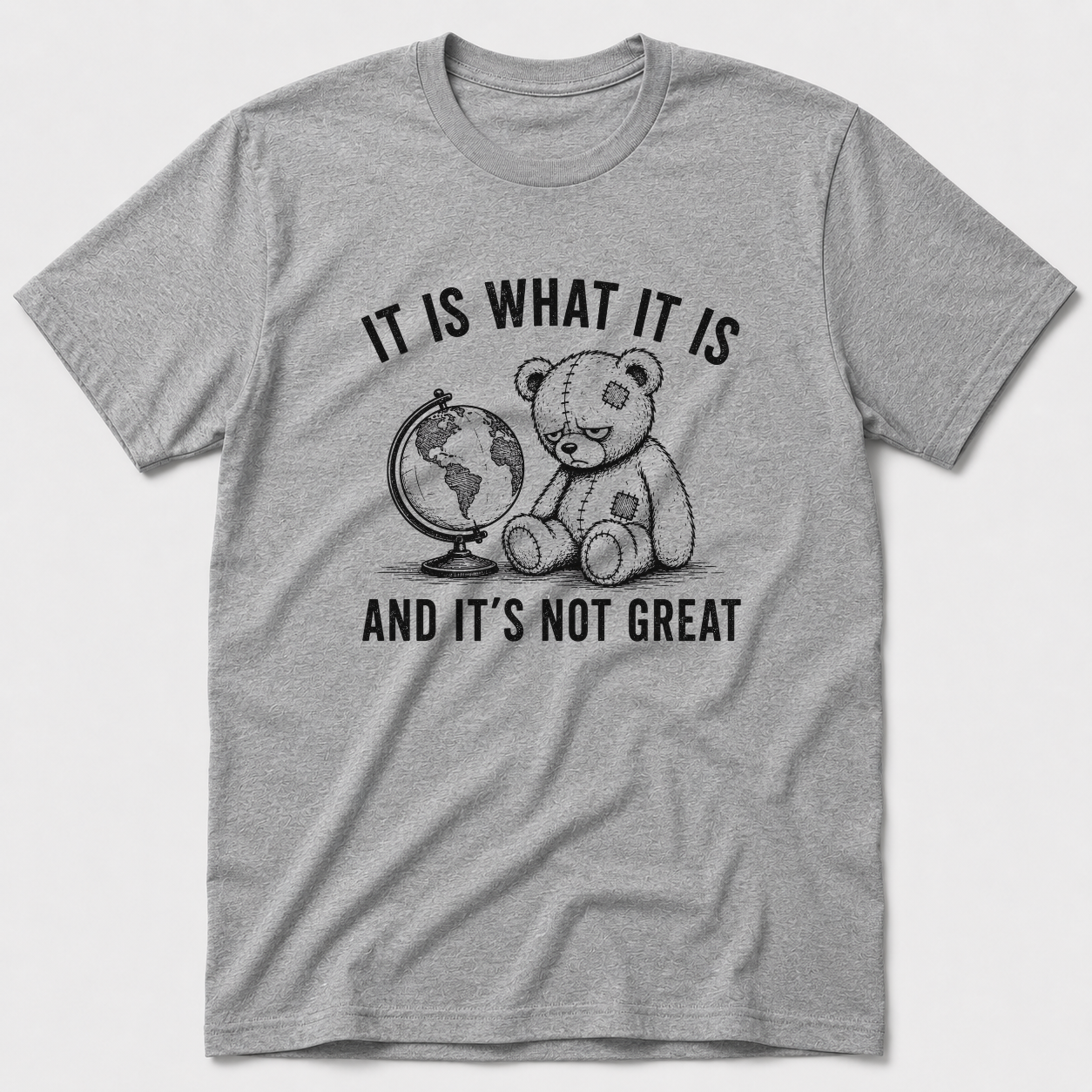 It Is What It Is T-Shirt