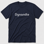 Dynamite T-Shirt
