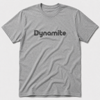 Dynamite T-Shirt