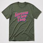 Sarcasm Is How I hug T-Shirt
