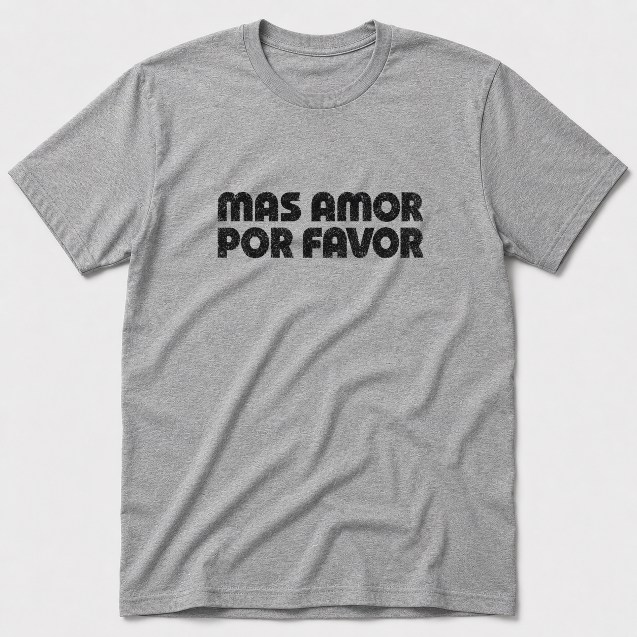 Mas Amor Por Favor T-Shirt