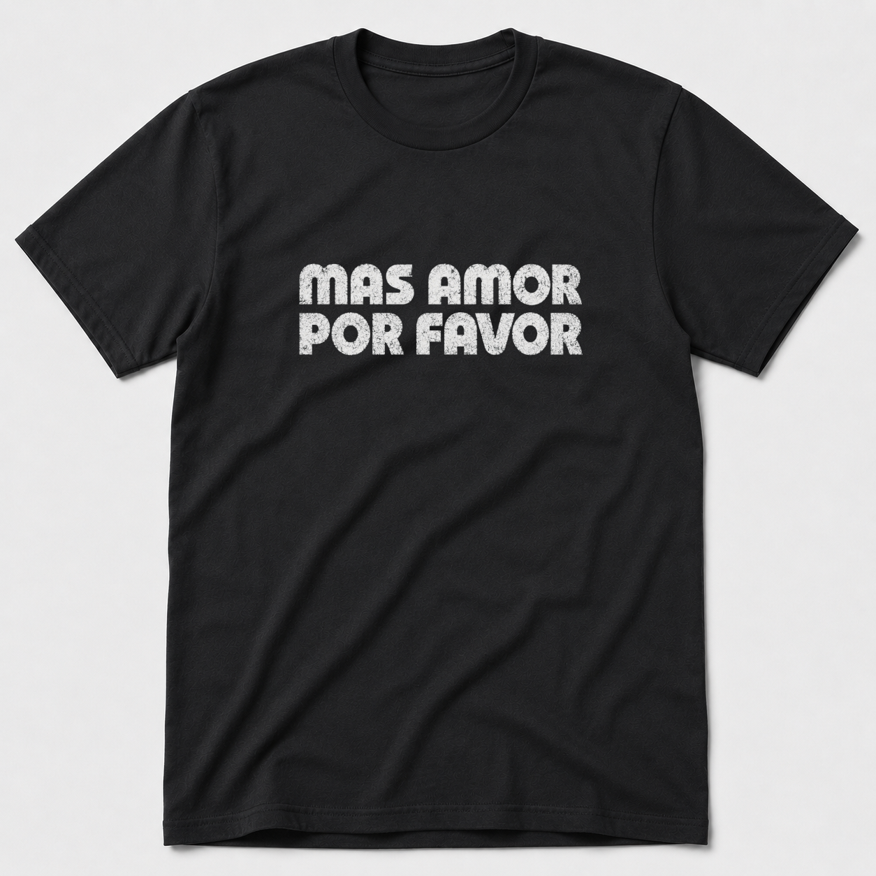 Mas Amor Por Favor T-Shirt
