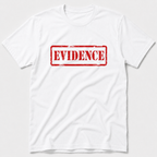 Evidence T-Shirt