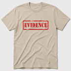 Evidence T-Shirt