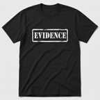 Evidence T-Shirt