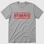 Evidence T-Shirt