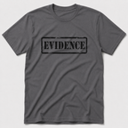 Evidence T-Shirt