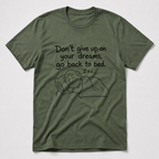 Don't Give Up On Your Dreams T-Shirt