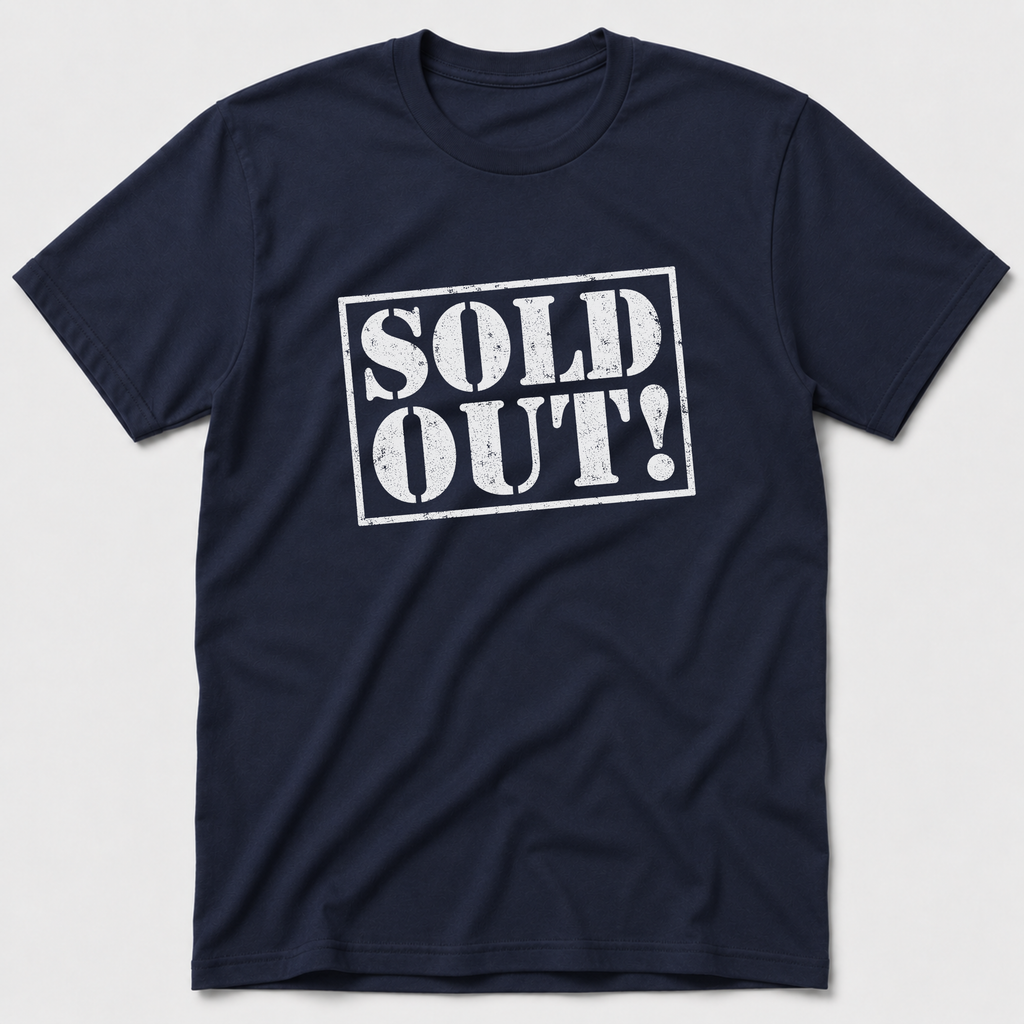 Sold Out! T-Shirt