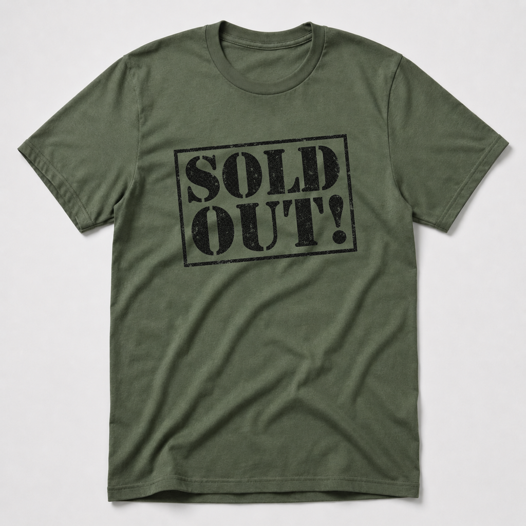 Sold Out! T-Shirt