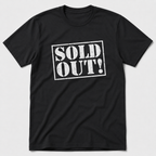 Sold Out! T-Shirt