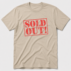 Sold Out! T-Shirt