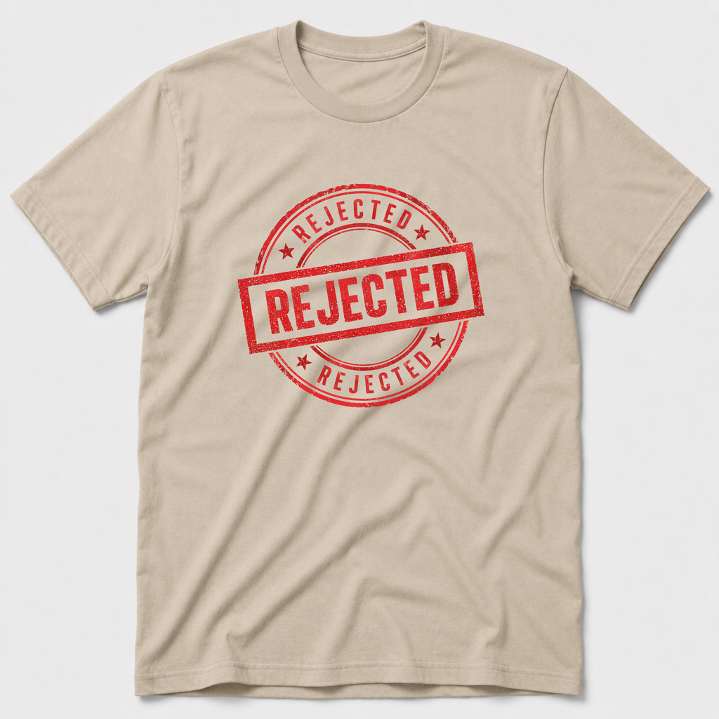 Rejected T-Shirt