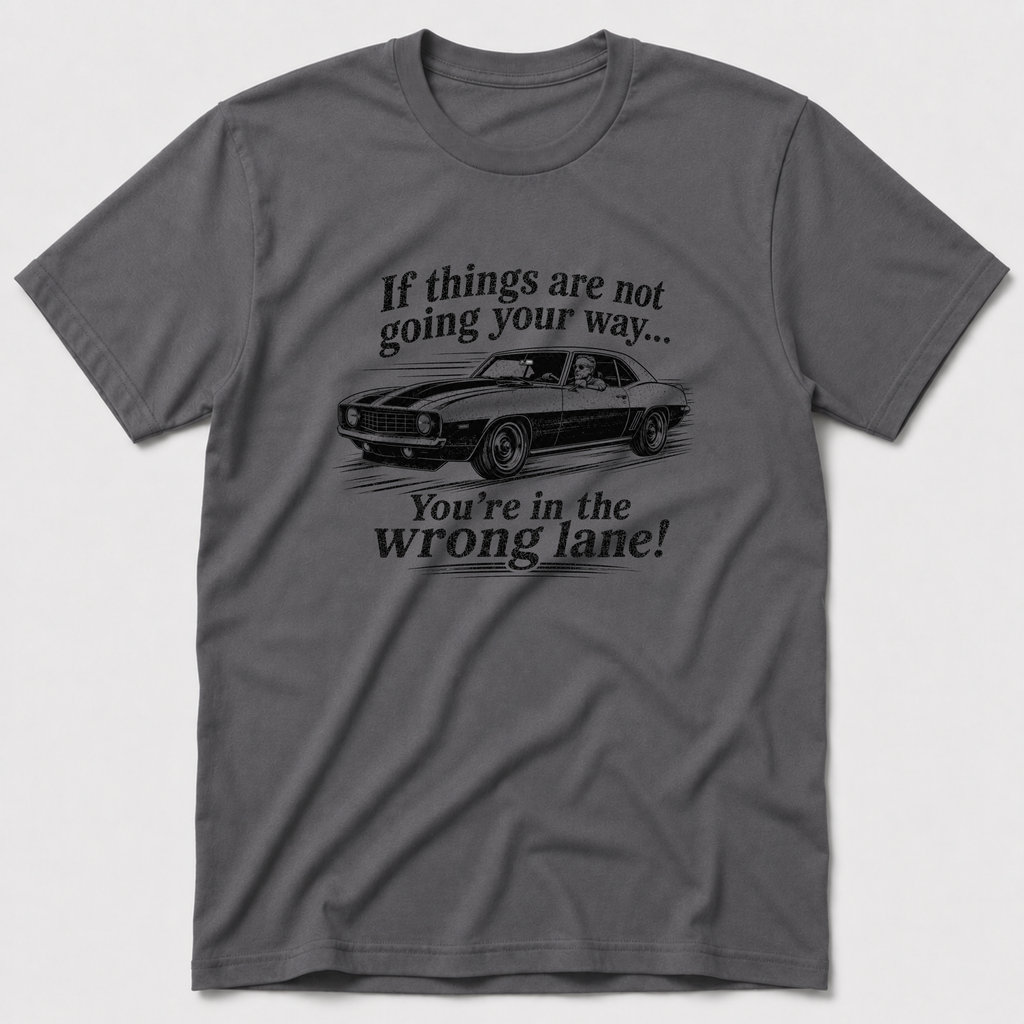 The Wrong Lane T-Shirt