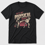 Let's Get Physical Therpy T-Shirt