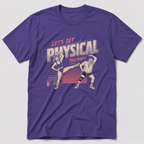 Let's Get Physical Therpy T-Shirt