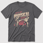Let's Get Physical Therpy T-Shirt