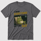 Getting Fat T-Shirt
