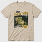 Getting Fat T-Shirt