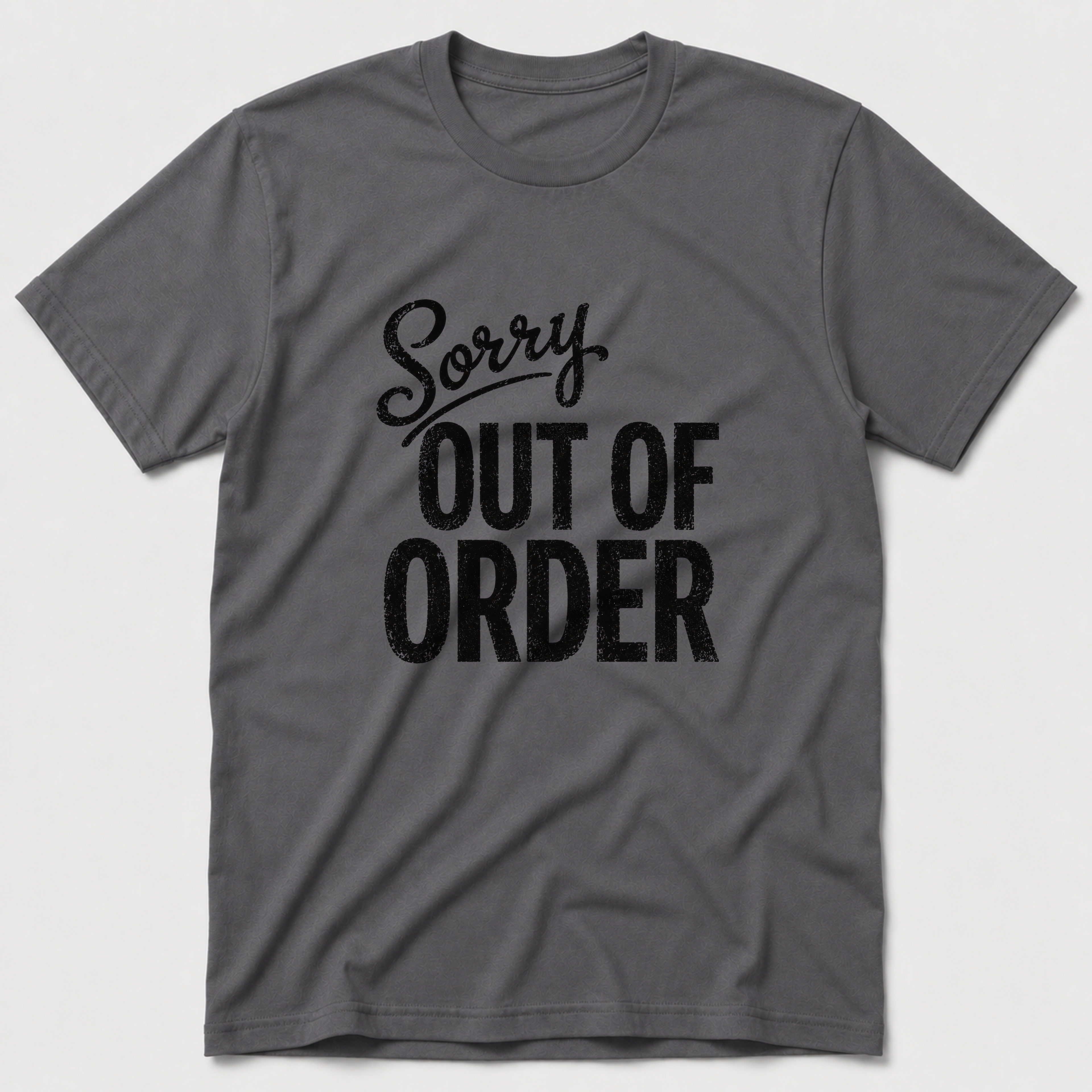 Sorry, Out Of Order T-Shirt