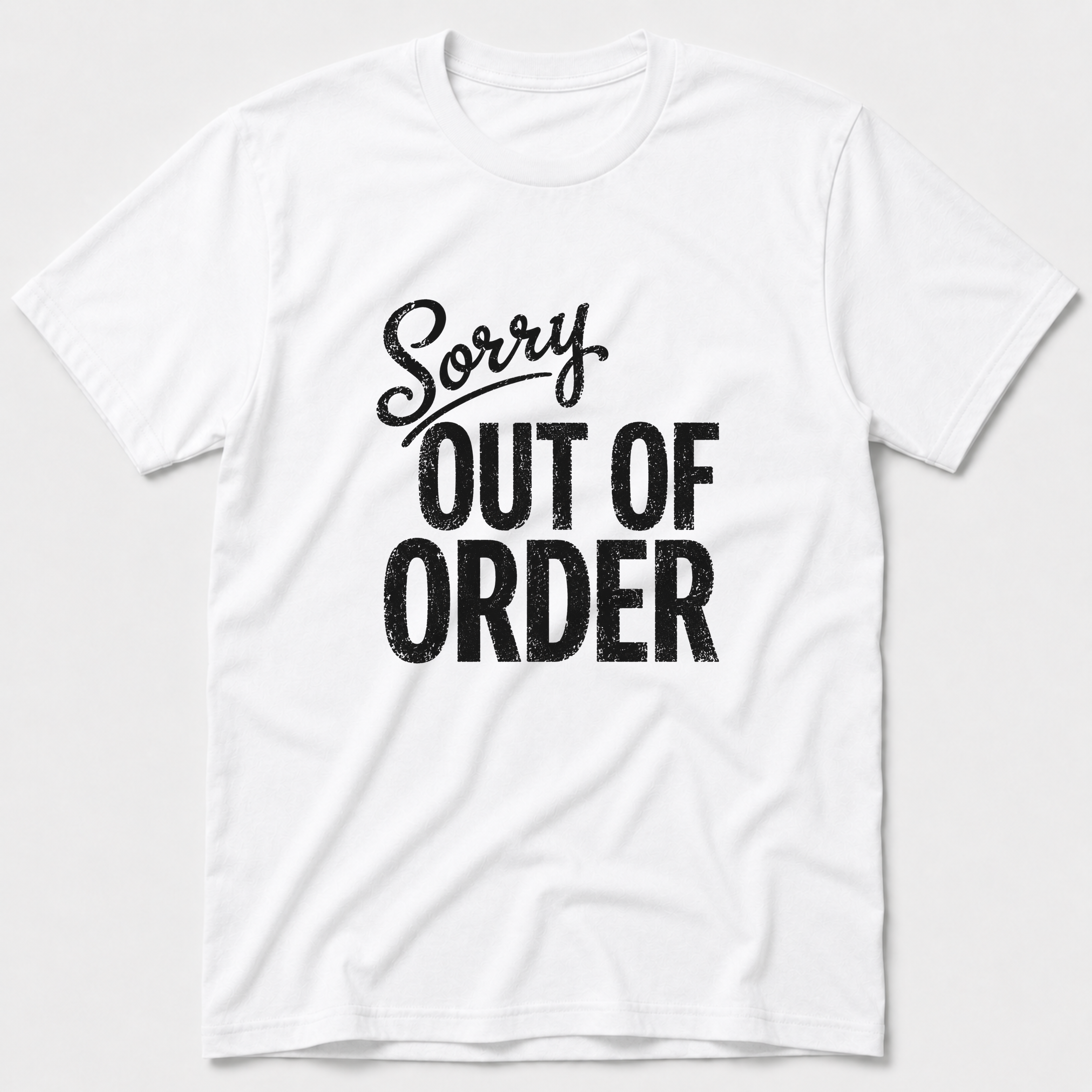 Sorry, Out Of Order T-Shirt