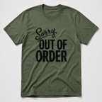 Sorry, Out Of Order T-Shirt