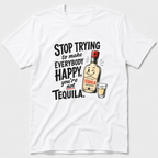You're Not Tequila T-Shirt