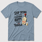 You're Not Tequila T-Shirt