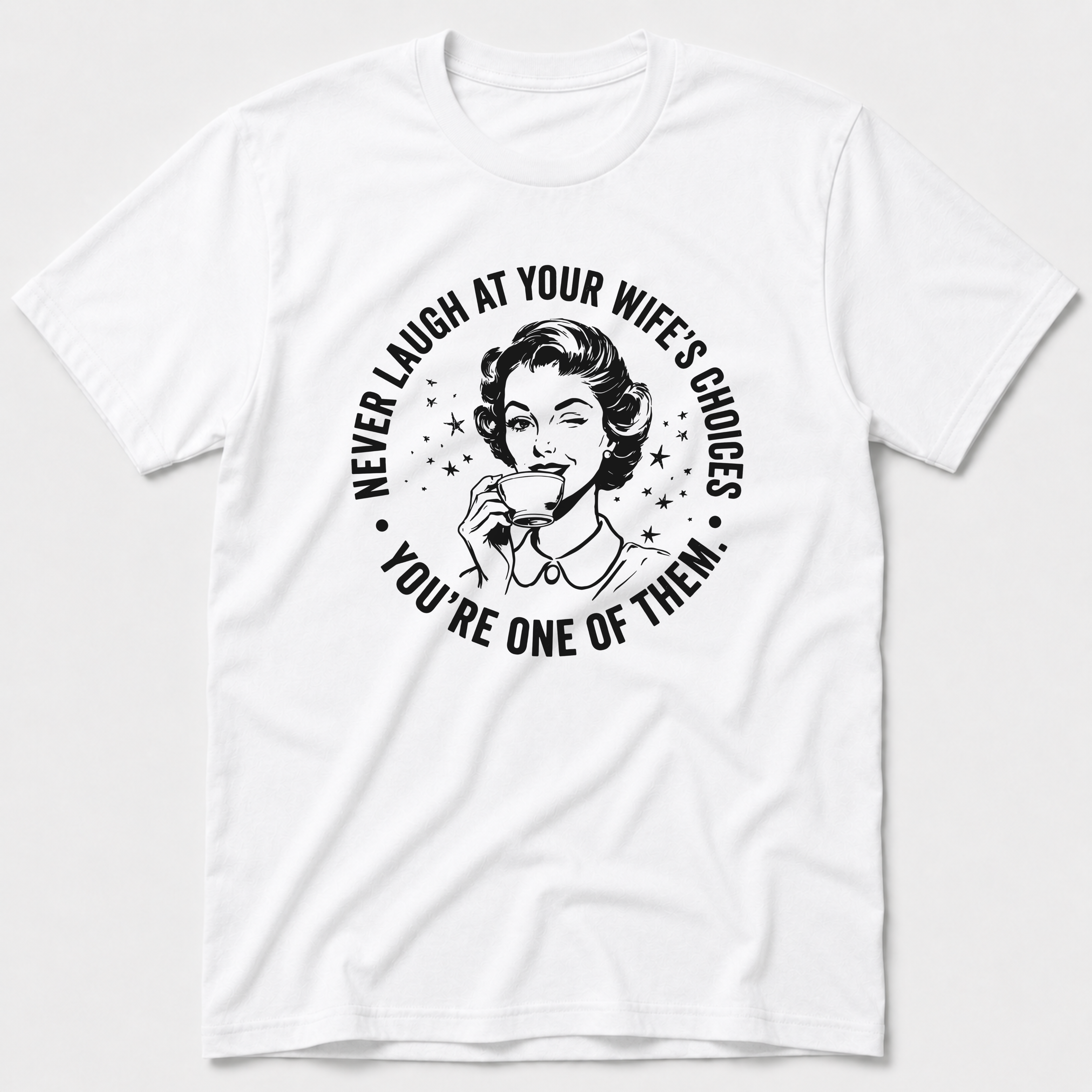 Wife's Choices T-Shirt