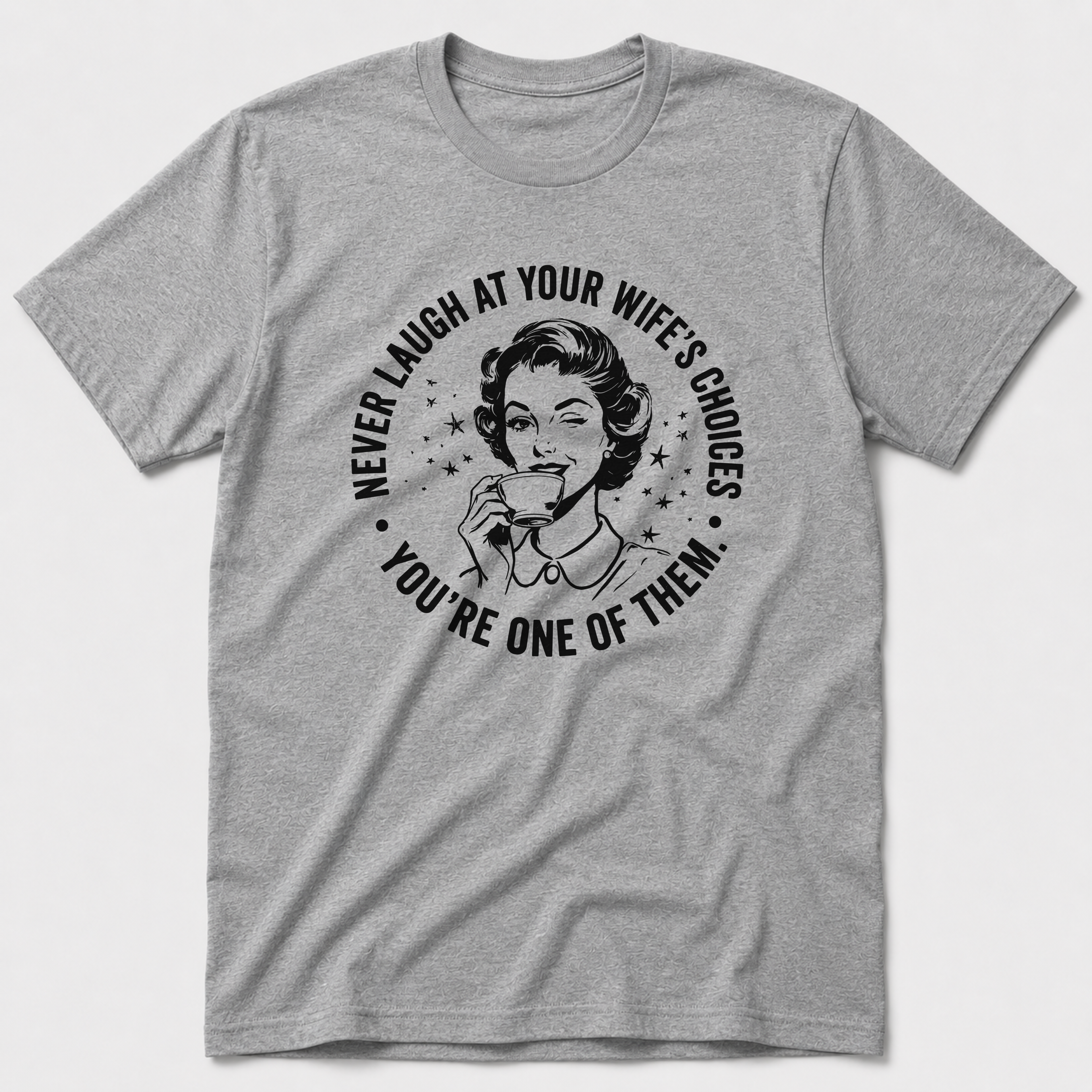 Wife's Choices T-Shirt