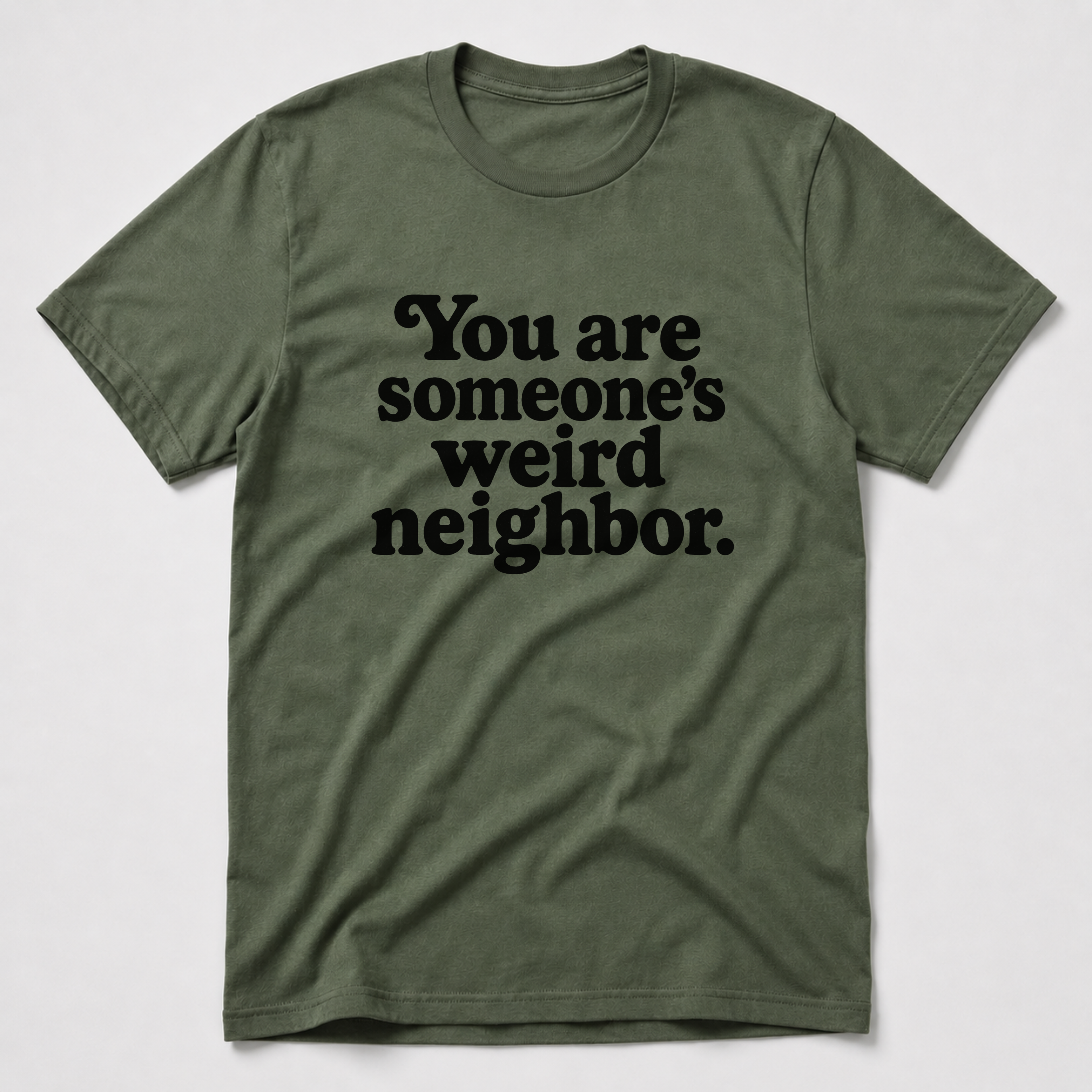 Weird Neighbor T-Shirt