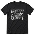 Hypotheticals T-Shirt