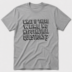 Hypotheticals T-Shirt