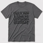 Hypotheticals T-Shirt