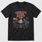Therapy Is Expensive T-Shirt