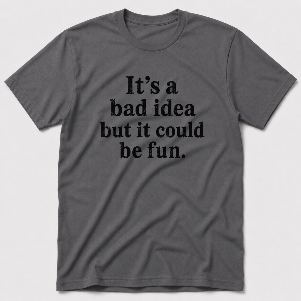 Bad Idea