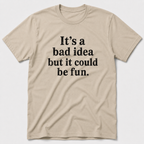 Bad Idea