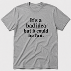 Bad Idea