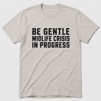 Midelife Crisis T-Shirt