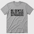 Midelife Crisis T-Shirt