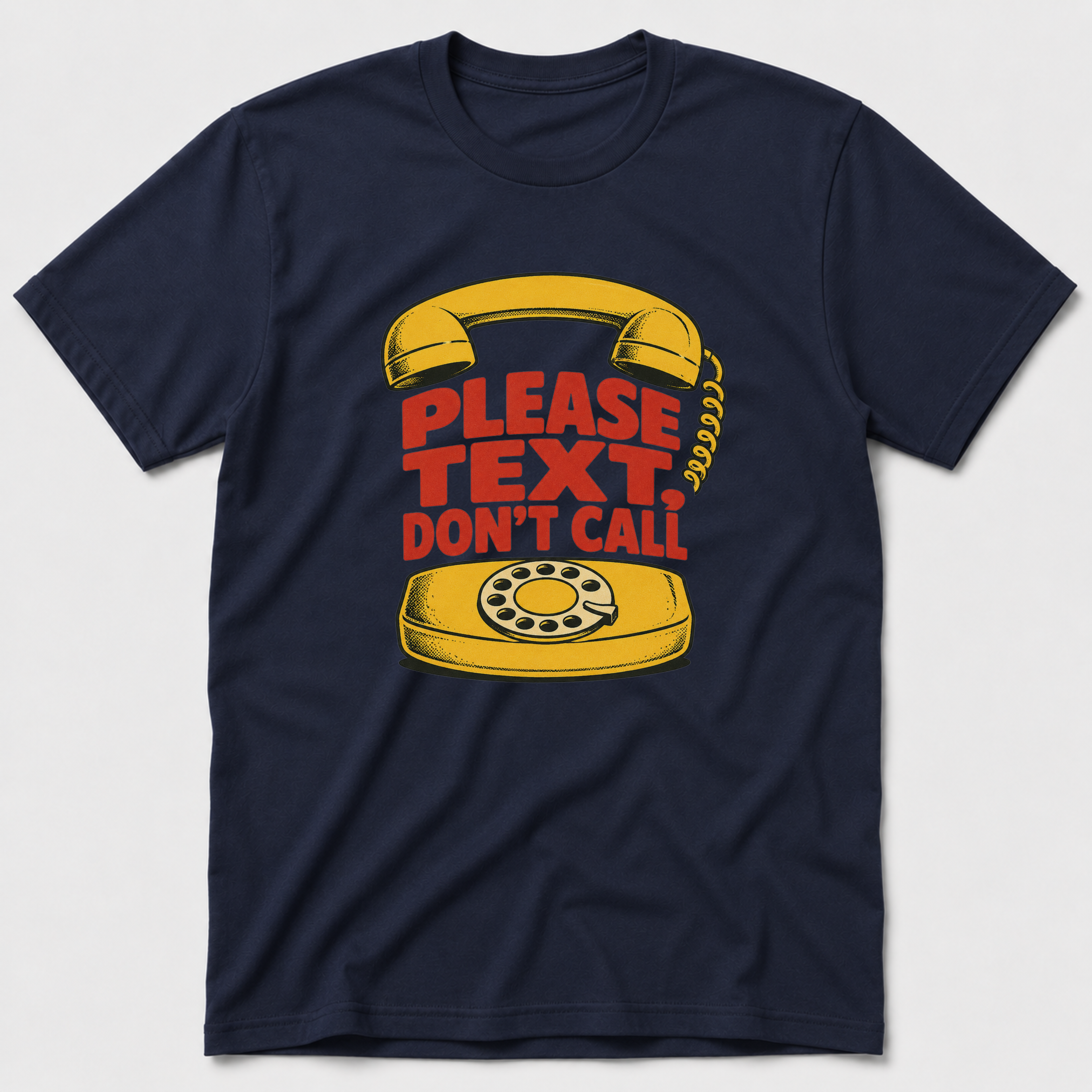 Don't Call T-Shirt