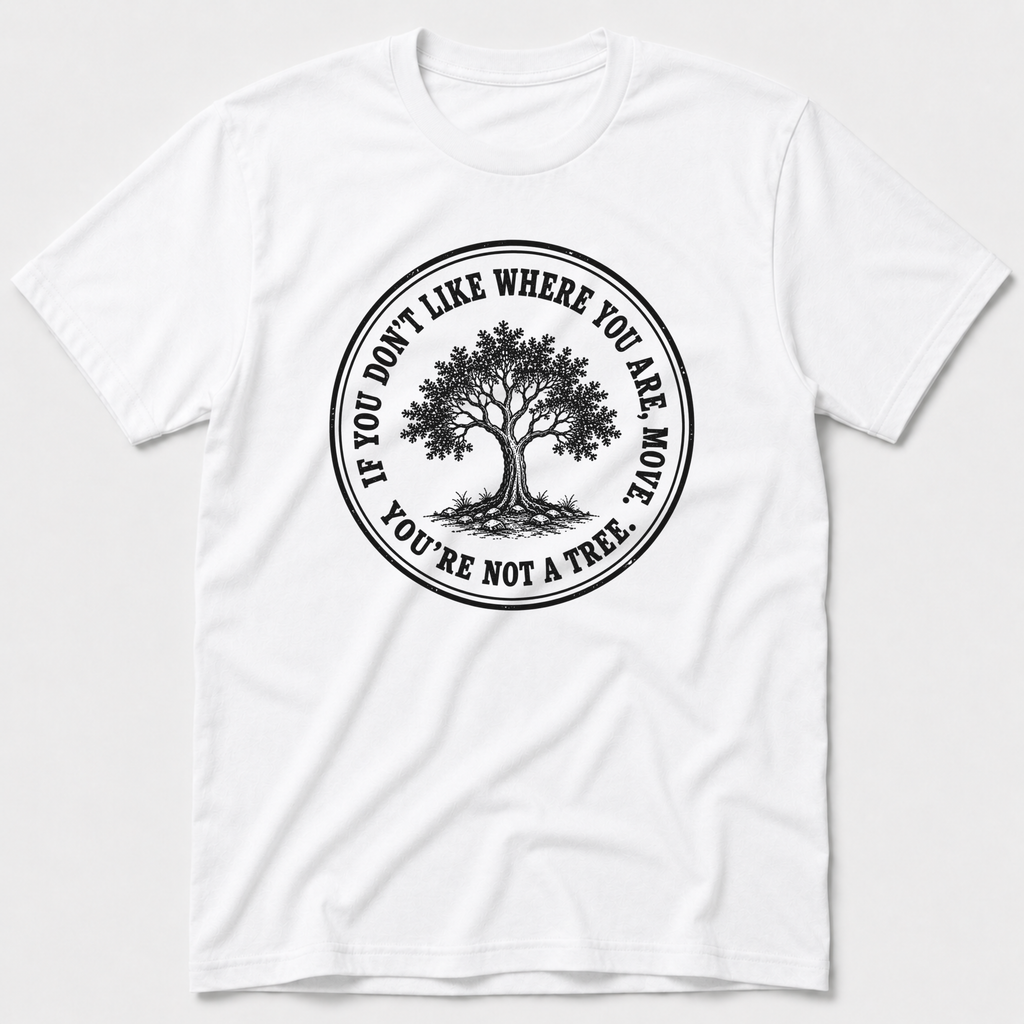 Not A Tree T-Shirt