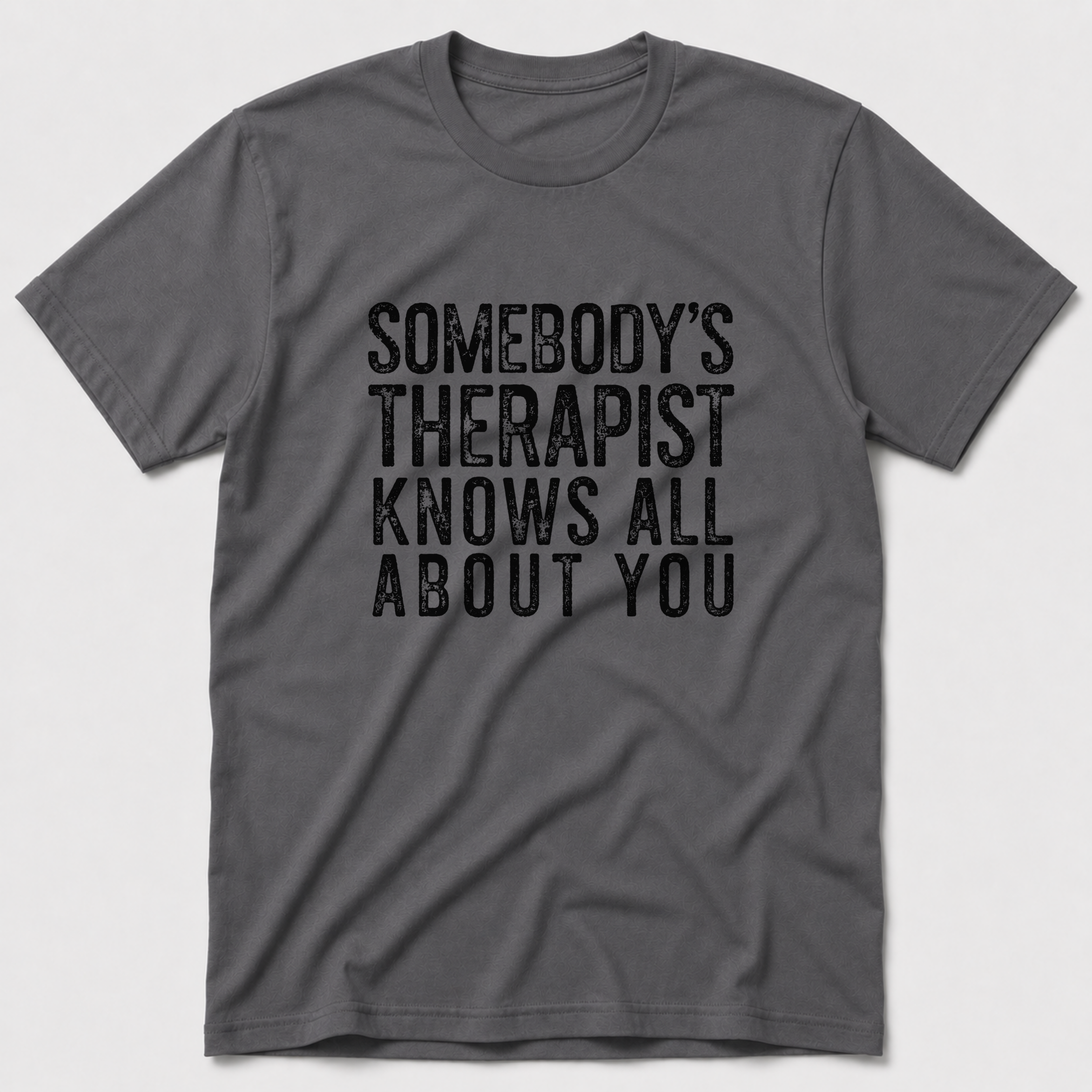 Somebody's Therapist T-Shirt