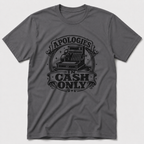 Apologies In Cash T-Shirt
