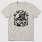 Apologies In Cash T-Shirt