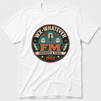 FM Whatever T-Shirt