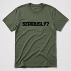 Seriously T-Shirt
