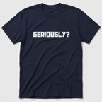 Seriously T-Shirt