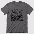The Good Old Days T-Shirt