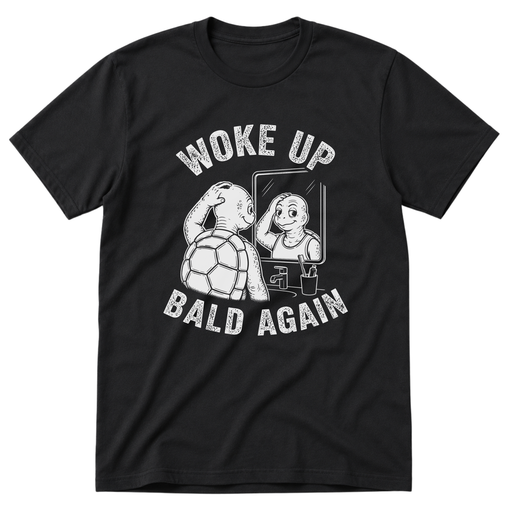 Woke Up Bald Again T-Shirt